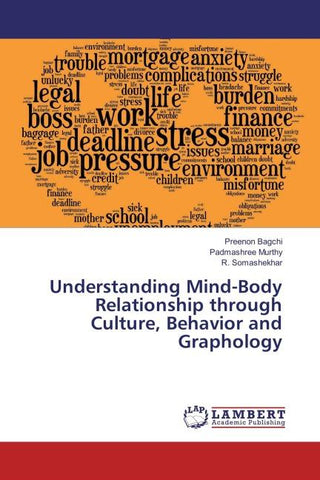 Understanding Mind-Body Relationship through Culture, Behavior and Graphology