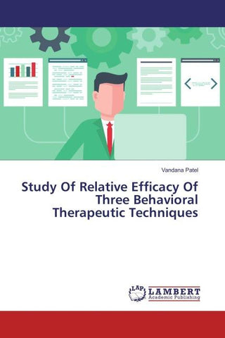 Study Of Relative Efficacy Of Three Behavioral Therapeutic Techniques