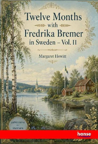 Twelve Months with Fredrika Bremer in Sweden