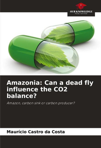 Amazonia: Can a dead fly influence the CO2 balance?