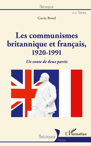 Les communismes britannique et français, 1920-1991