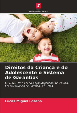 Direitos da Criança e do Adolescente o Sistema de Garantias