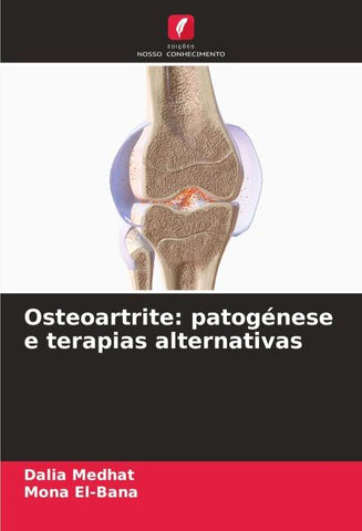 Osteoartrite: patogénese e terapias alternativas