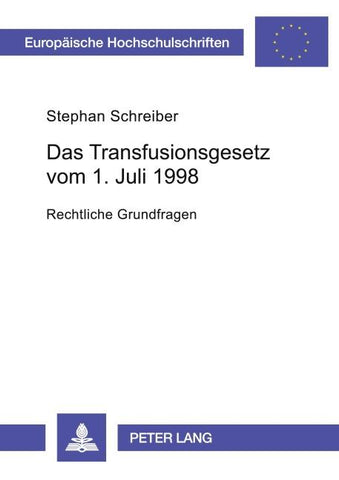 Das Transfusionsgesetz vom 1. Juli 1998