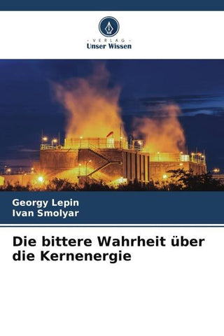 Die bittere Wahrheit über die Kernenergie