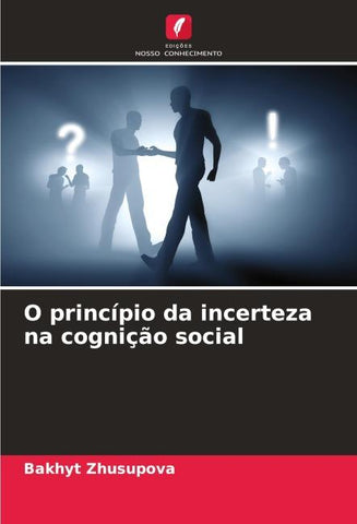 O princípio da incerteza na cognição social