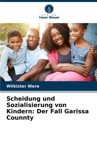 Scheidung und Sozialisierung von Kindern: Der Fall Garissa Counnty
