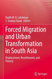 Forced Migration and Urban Transformation in South Asia