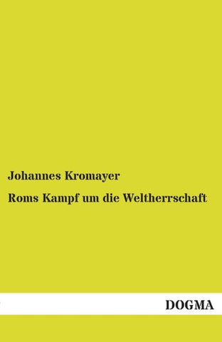 Roms Kampf um die Weltherrschaft