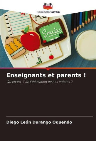 Enseignants et parents !