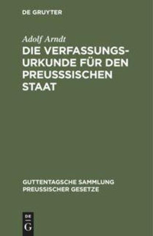 Die Verfassungs-Urkunde für den preußsischen Staat