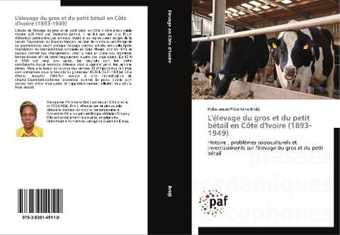 L'élevage du gros et du petit bétail en Côte d'Ivoire (1893-1949)