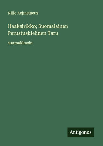 Haaksirikko; Suomalainen Perustuskielinen Taru