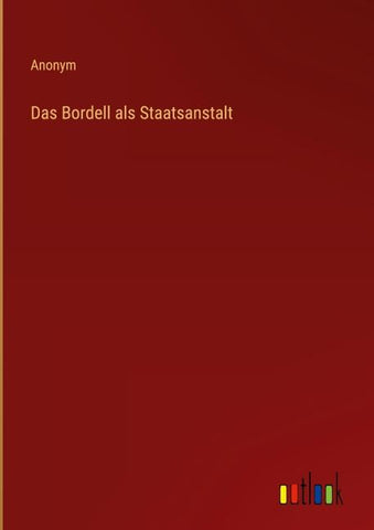 Das Bordell als Staatsanstalt