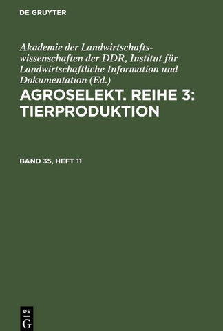 Agroselekt. Reihe 3: Tierproduktion. Band 35, Heft 11