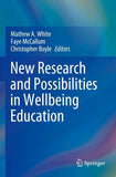 New Research and Possibilities in Wellbeing Education