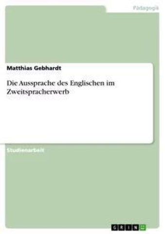 Die Aussprache des Englischen im Zweitspracherwerb