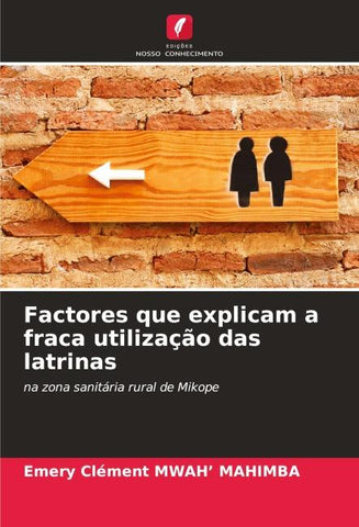 Factores que explicam a fraca utilização das latrinas