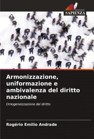 Armonizzazione, uniformazione e ambivalenza del diritto nazionale