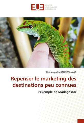 Repenser le marketing des destinations peu connues