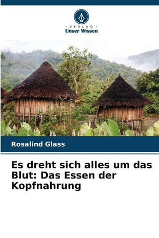 Es dreht sich alles um das Blut: Das Essen der Kopfnahrung