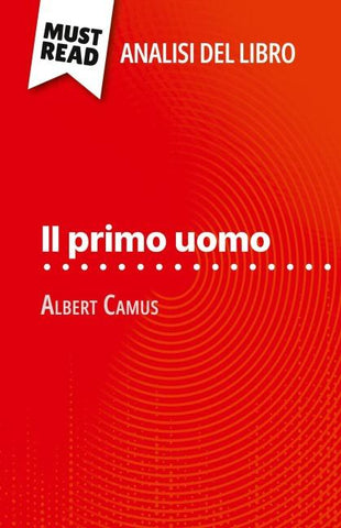 Il primo uomo di Albert Camus (Analisi del libro)