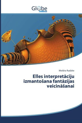 Elles interpret¿ciju izmanto¿ana fant¿zijas veicin¿¿anai