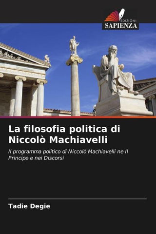 La filosofia politica di Niccolò Machiavelli