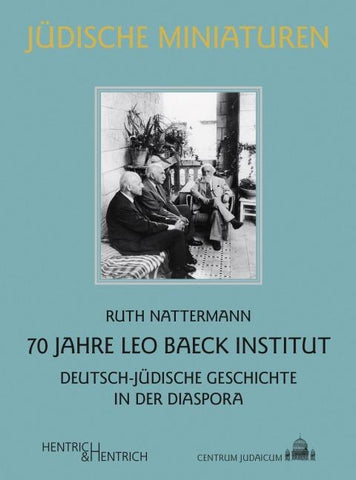 70 Jahre Leo Baeck Institut