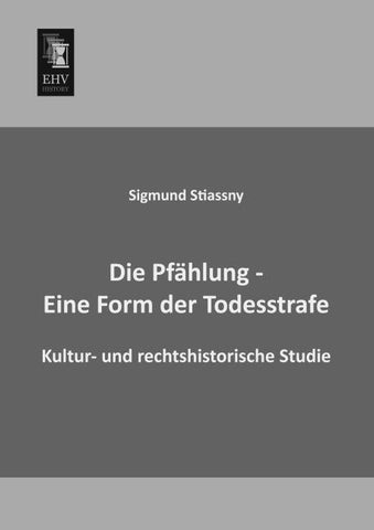 Die Pfählung - Eine Form der Todesstrafe