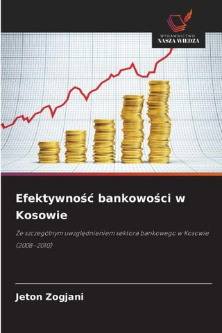 Efektywno¿¿ bankowo¿ci w Kosowie