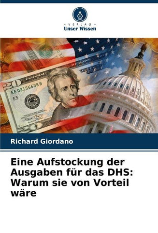 Eine Aufstockung der Ausgaben für das DHS: Warum sie von Vorteil wäre