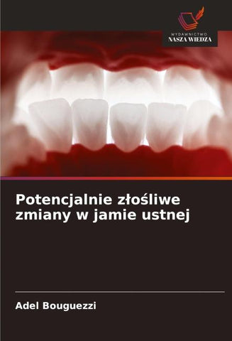 Potencjalnie z¿o¿liwe zmiany w jamie ustnej