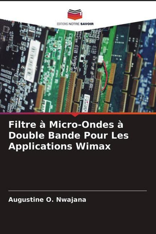 Filtre à Micro-Ondes à Double Bande Pour Les Applications Wimax