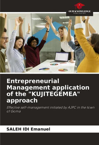 Entrepreneurial Management application of the "KUJITEGEMEA" approach