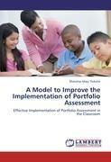 A Model to Improve the Implementation of Portfolio Assessment