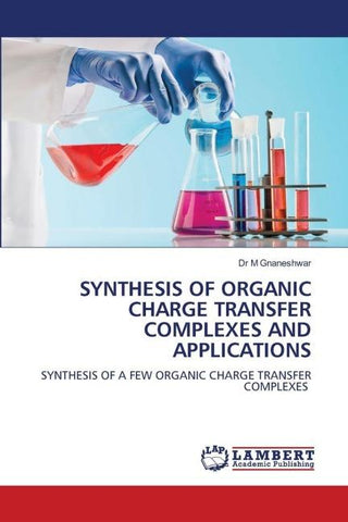 SYNTHESIS OF ORGANIC CHARGE TRANSFER COMPLEXES AND APPLICATIONS