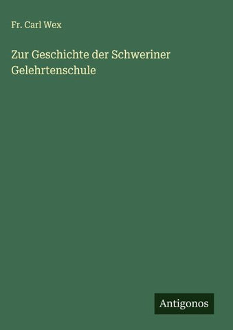 Zur Geschichte der Schweriner Gelehrtenschule