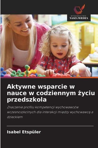 Aktywne wsparcie w nauce w codziennym ¿yciu przedszkola