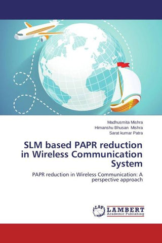 SLM based PAPR reduction in Wireless Communication System