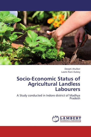 Socio-Economic Status of Agricultural Landless Labourers