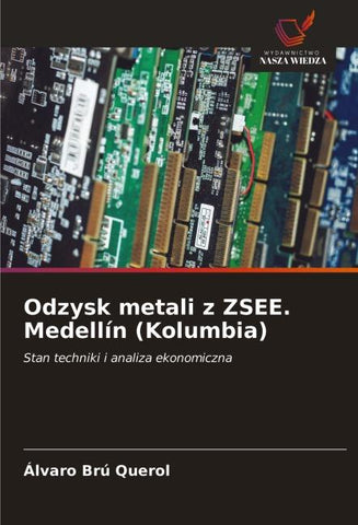 Odzysk metali z ZSEE. Medellín (Kolumbia)