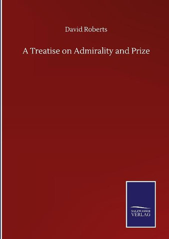 A Treatise on Admirality and Prize