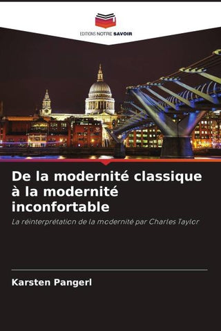 De la modernité classique à la modernité inconfortable