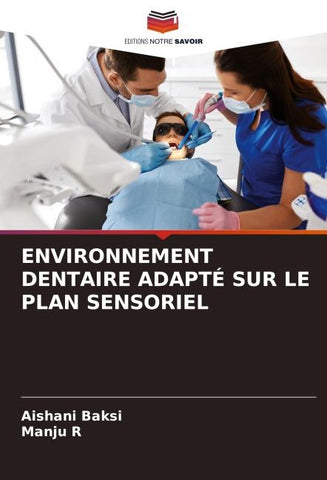 ENVIRONNEMENT DENTAIRE ADAPTÉ SUR LE PLAN SENSORIEL