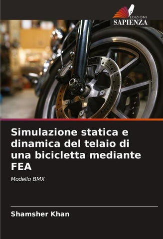 Simulazione statica e dinamica del telaio di una bicicletta mediante FEA
