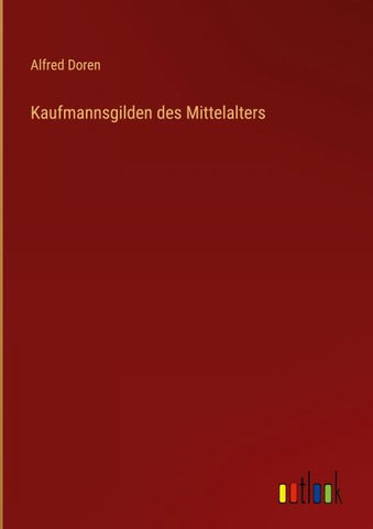 Kaufmannsgilden des Mittelalters