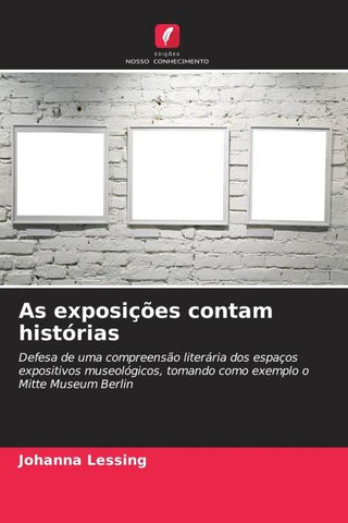 As exposições contam histórias