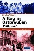 Alltag in Ostpreussen 1940-45