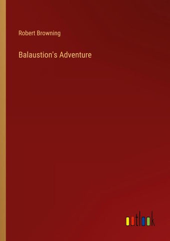 Balaustion's Adventure